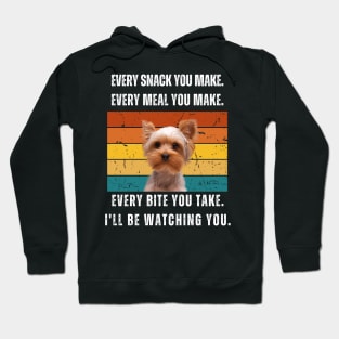 Every snack you make. Yorkshire terrier retro design Hoodie
